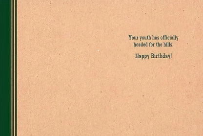 Your Youth Has Officially Headed For The Hills.- Birthday Greeting from Leanin' Tree