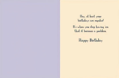 Hey, At Least Your Birthdays Are Regular! - Birthday Greeting from Leanin' Tree